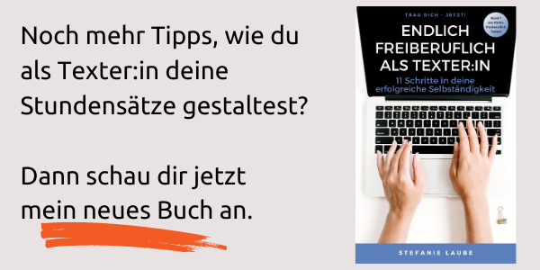 Endlich freiberuflich als Texterin Stundensatz